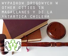 Wypadków drogowych w  Other cities in Magallanes y de la Antartica Chilena