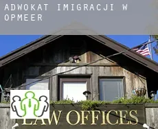 Adwokat imigracji w  Opmeer