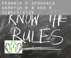 Prawnik w sprawach karnych w  B and R Subdivision