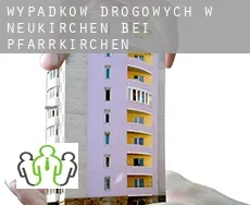 Wypadków drogowych w  Neukirchen bei Pfarrkirchen